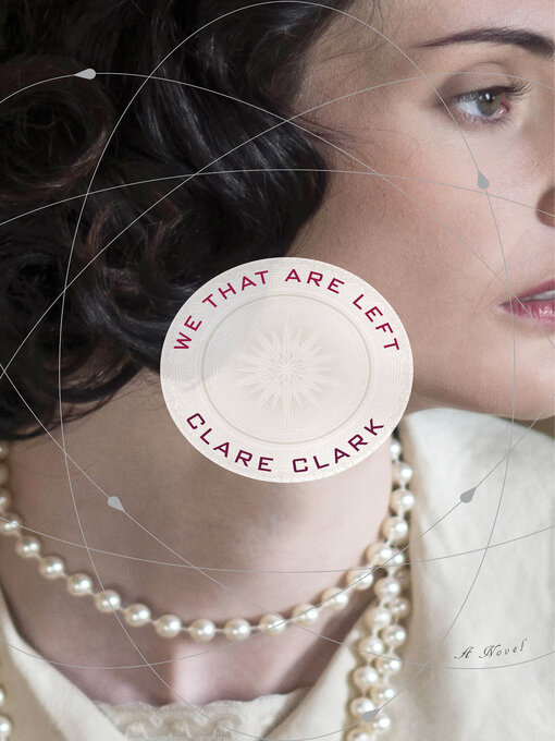 Title details for We That Are Left by Clare Clark - Available